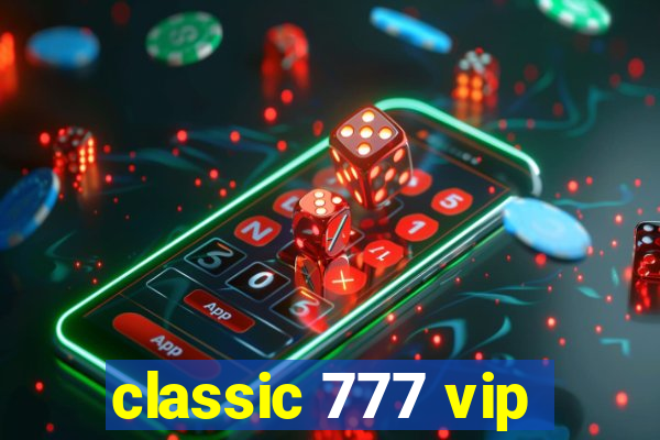 classic 777 vip